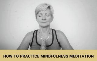 how to practice mindfulness meditation