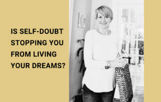 is self doubt stopping you from living your dreams?
